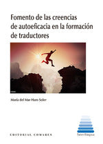  FOMENTO DE LAS CREENCIAS DE AUTOEFICACIA EN LA FORMACIÓN DE TRADUCTORES 