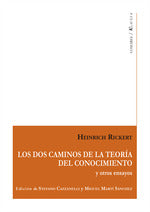  DOS CAMINOS DE LA TEORIA DEL CONOCIMIENTO Y OTROS ENSAYOS 
