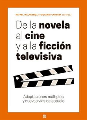  DE LA NOVELA AL CINE Y A LA FICCION TELEVISIVA 