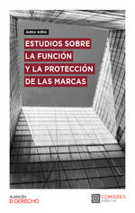  ESTUDIOS SOBRE LA FUNCIÓN Y LA PROTECCIÓN DE LAS MARCAS 