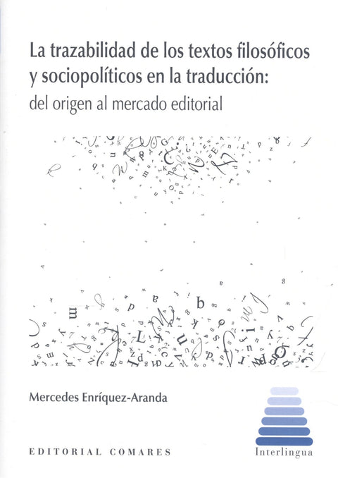  TRAZABILIDAD DE LOS TEXTOS FILOSOFICOS Y SOCIOPOLITICOS EN LA TRADUCCION, LA 