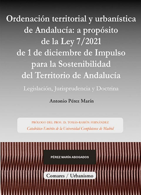  ORDENACIÓN TERRITORIAL Y URBANÍSTICA DE ANDALUCÍA: A PROPÓSITO DE LA LEY DE IMPU 