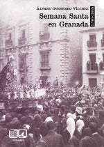  SEMANA SANTA EN GRANADA (1760-1960) 
