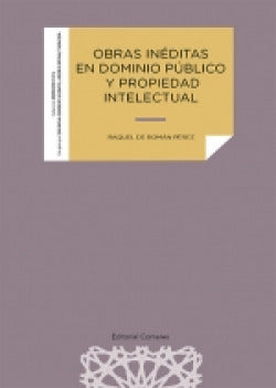  OBRAS INEDITAS EN DOMINIO PUBLICO Y PROPIEDAD INTELECTUAL 