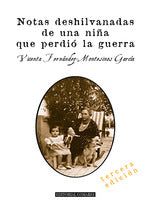  NOTAS DESHILVANADAS DE UNA NIÑA QUE PERDIÓ LA GUERRA (3ª ED.) 