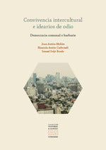  CONVIVENCIA INTERCULTURAL E IDEARIOS DE ODIO 