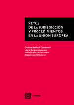  RETOS DE LA JURISDICCIÓN Y PROCEDIMIENTOS EN LA UNIÓN EUROPEA 