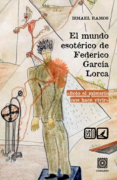  EL MUNDO ESOTÉRICO DE FEDERICO GARCÍA LORCA 