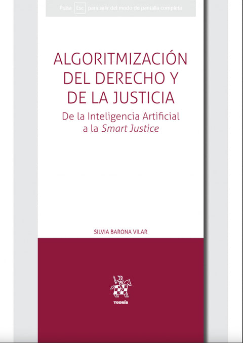  Algoritmización del Derecho y de la Justicia. De la Inteligencia Artificial a la Smart Justice 