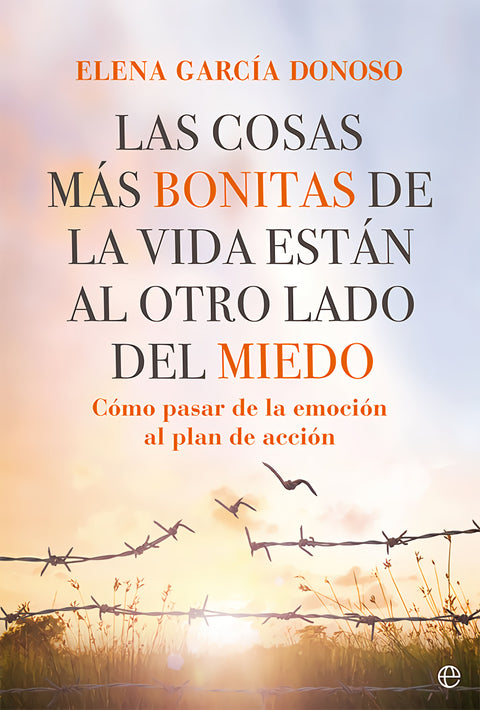  Las cosas más bonitas de la vida están al otro lado del miedo 