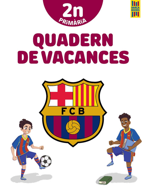  Barça. Quadern de vacances. 2n de Primària 