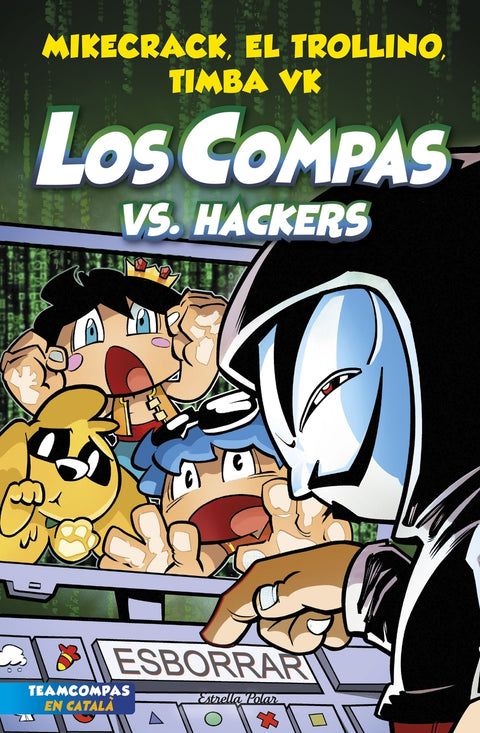  Los Compas 7. Los Compas vs. Hackers 