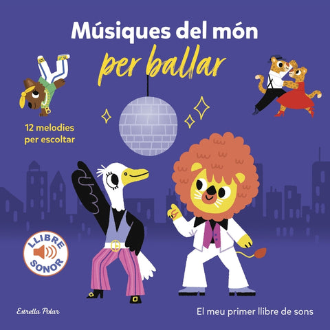  Músiques del món per ballar. El meu primer llibre de sons 