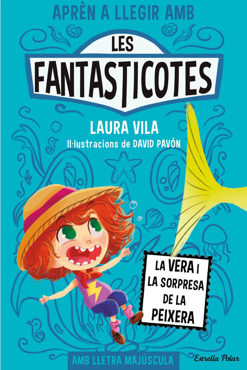  Les Fantasticotes 1. La Vera i la sorpresa de la peixera 