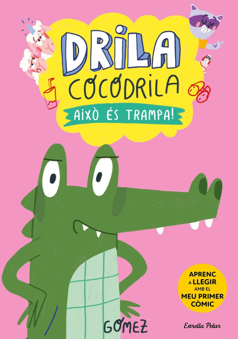  Drila Cocodrila 3. Això és trampa! 