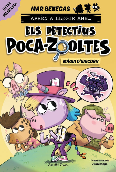  Aprèn a llegir amb Els detectius Poca-zooltes 4. Màgia d'unicorn 