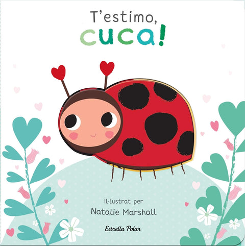  T'estimo, cuca! Llibre de cartró amb troquells 