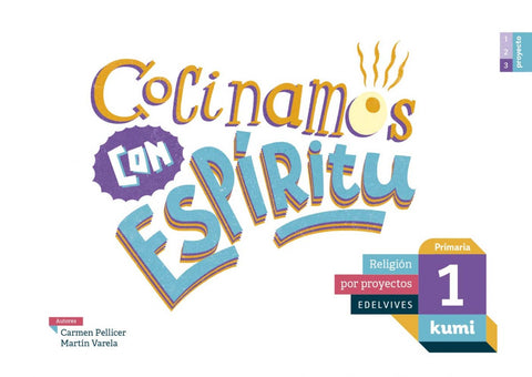  Cocinamos con espíritu 1ºprimaria. Proyecto Kumi. Religión 2017 