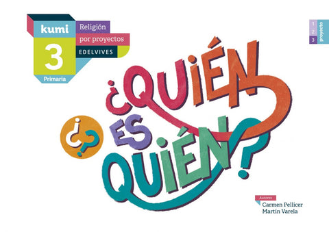 ¿Quién es quién? 3ºprimaria. Proyecto Kumi. Religión 2017 