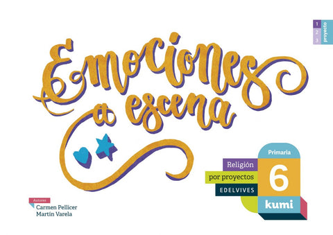  Emociones a escena 6ºprimaria. Proyecto Kumi. Religión 2017 