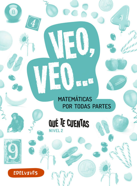  ¿QUÉ TE CUENTAS? 4 AÑOS NIVEL 2. MATEMÁTICAS MANIPULATIVAS 