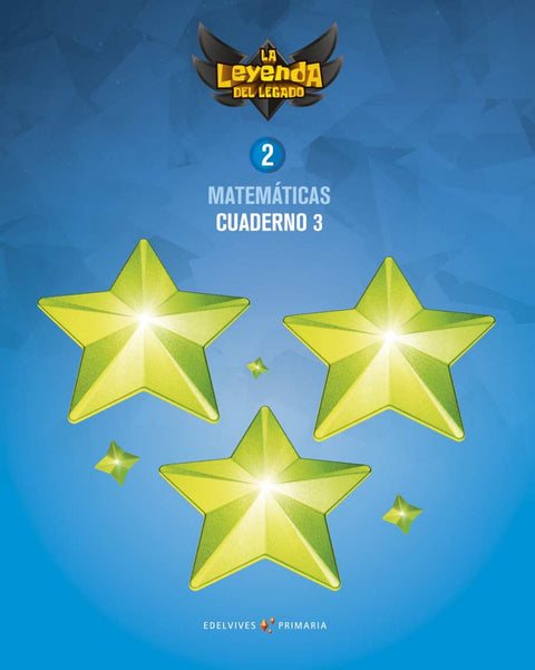  CUADERNO MATEMÁTICAS 3-2ºPRIMARIA. LA LEYENDA DEL LEGADO 2018 