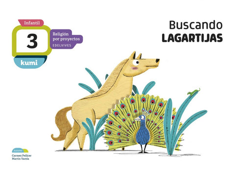  BUSCANDO LAGARTIJAS 3 AÑOS PROYECTO KUMI RELIGIÓN 2018 