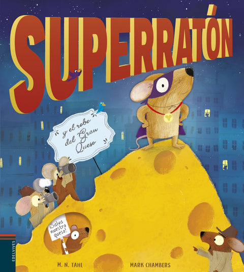  SUPERRATÓN Y EL ROBO DEL GRAN QUESO 