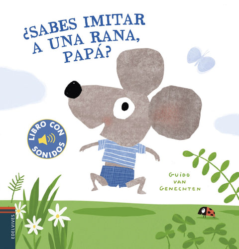  ¿Sabes imitar a una rana, papá? 