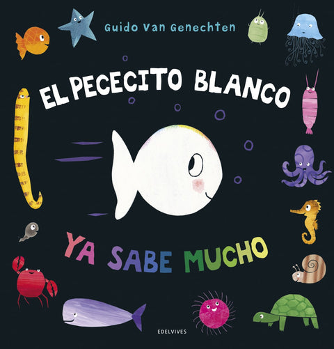  El pececito blanco ya sabe mucho 