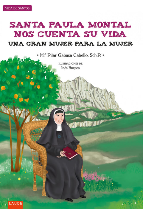  Santa Paula Montal nos cuenta su vida : Una gran mujer para la mujer 