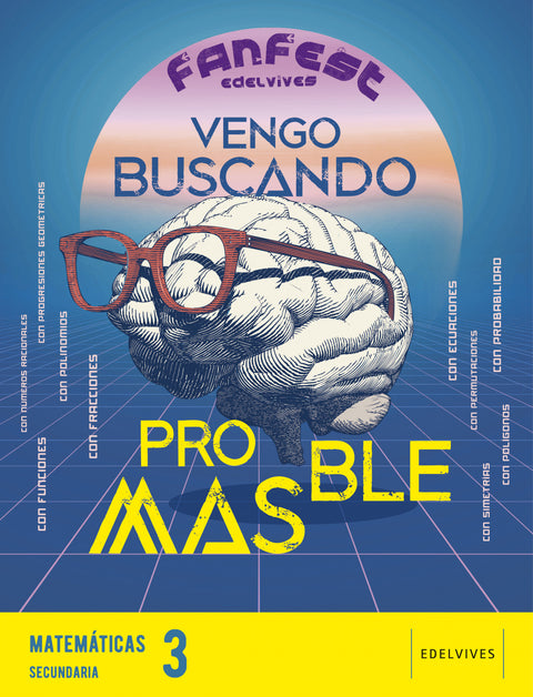  VENGO BUSCANDO PROBLEMAS.MATEMÁTICAS 3ºESO 22 FANFEST 