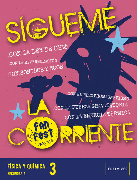  SÍGUEME LA CORRIENTE.FÍSICA Y QUÍMICA 3ºESO 22 FANFEST 