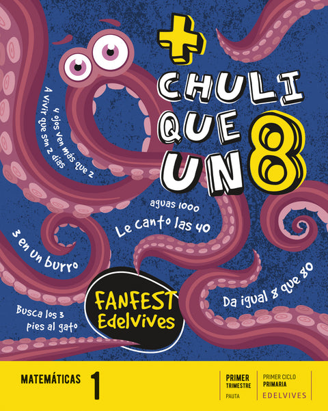  +CHULI QUE UN OCHO.MATEMÁTICAS 1ºPRIM PAUTA 22 FANFEST 