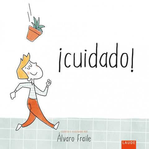  ¡Cuidado! 