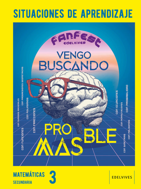  Proyecto: FanFest - Matemáticas 3 ESO. Situaciones de aprendizaje 