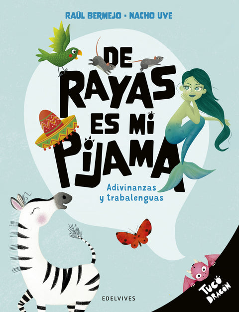  De rayas es mi pijama:adivinanzas y trabalenguas;tuco drago 