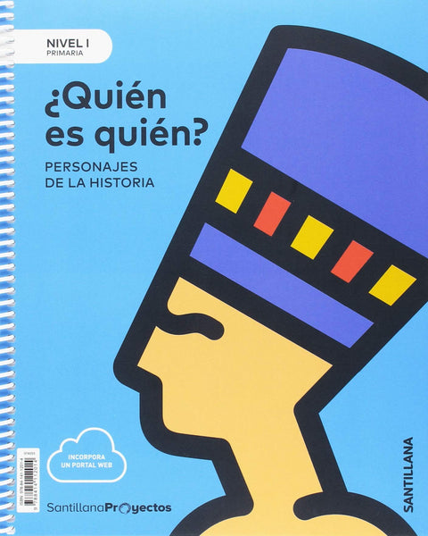  ¿QUIEN ES QUIEN? NIVEL 1 1ºPRIMARIA. PROYECTOS CIENCIAS SOCIALES 