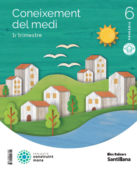  CONEIXEMENT DEL MEDI 6E.PRIMARIA. CONSTRUINT MONS 2023 