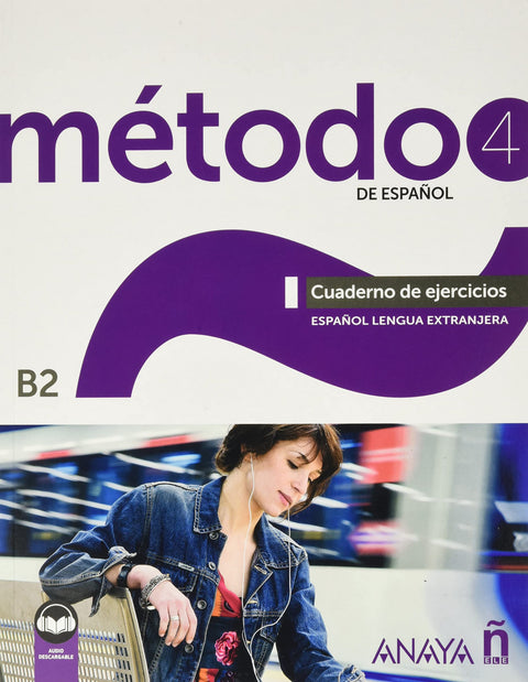  Método 4 de español (B2). Cuaderno de ejercicios (Ed. 2022) 
