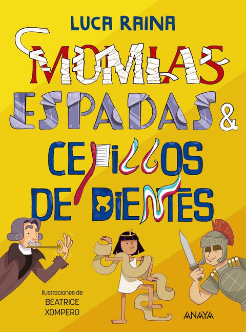  Momias, espadas y cepillos dientes 