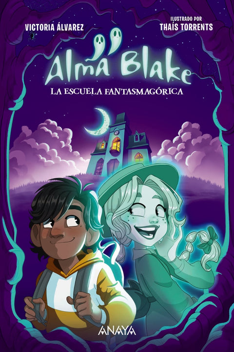  Alma Blake 1: La Escuela Fantasmagórica 