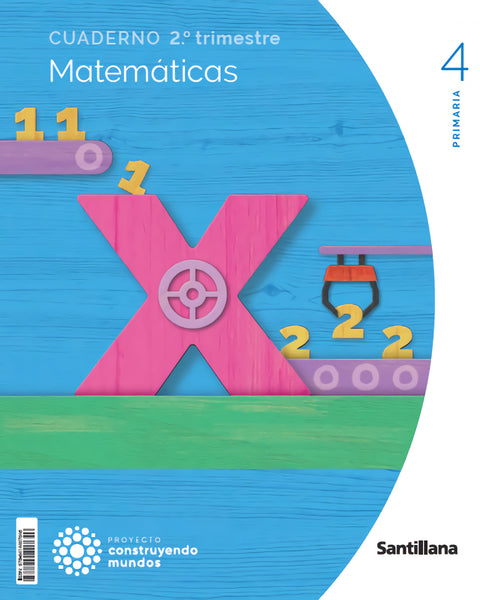  CUADERNO MATEMÁTICAS 2-4ºPRIMARIA. CONSTRUYENDO MUNDOS 2023 
