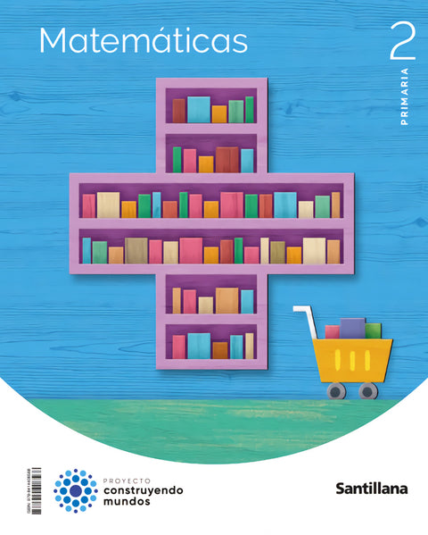  MATEMÁTICAS 2ºPRIMARIA. CONSTRUYENDO MUNDOS 2023 