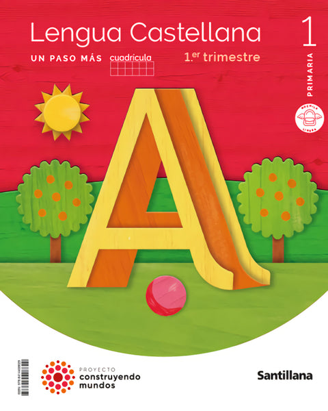  LENGUA 1ºPRIMARIA CUADRÍCULA TRIMESTRAL. UN PASO MÁS. CONSTRUYENDO MUNDOS 2023 