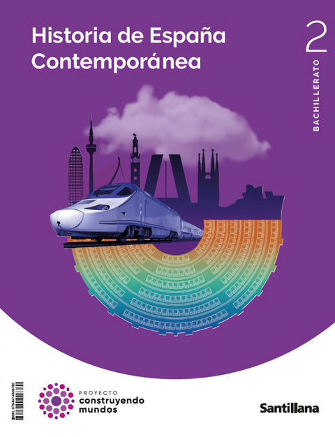  HISTORIA DE ESPAÑA CONTEMPORANEA 2ºBACHILLERATO. CONSTRUYENDO MUNDOS 2023 