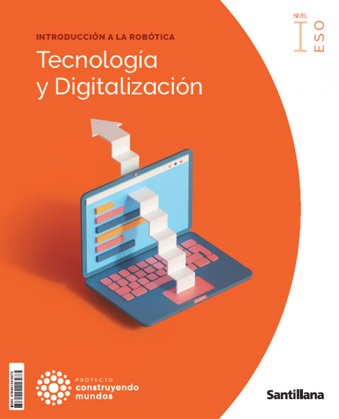  TECNOLOGÍA Y DIGITALIZACIÓN 1ESO COSTRUYENDO MUNDOS SANTILLANA 