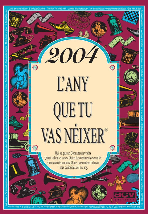  2004 L'any que tu vas néixer 