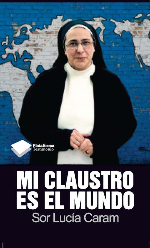  MI CLAUSTRO ES EL MUNDO 