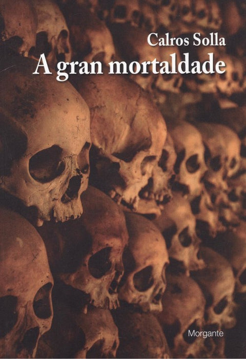  A GRAN MORTALDADE 